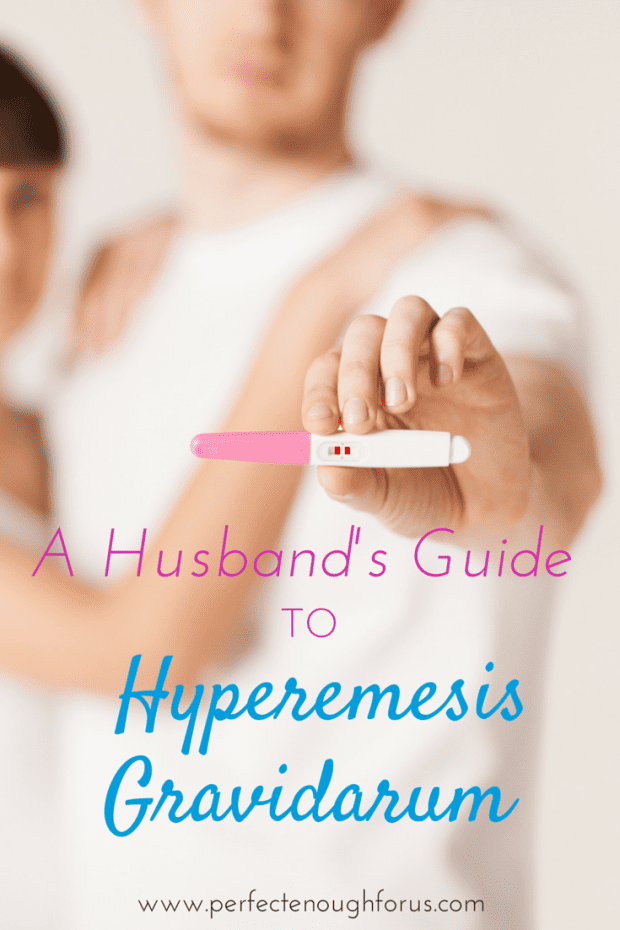 Hyperemesis Gravidarum affects a small number of pregnancies in a big way - this is a guide on how, as a husband, you can be supportive during HG. 